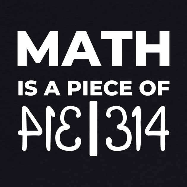 Math Is A Piece Of Pie, Pi Day by FTF DESIGNS